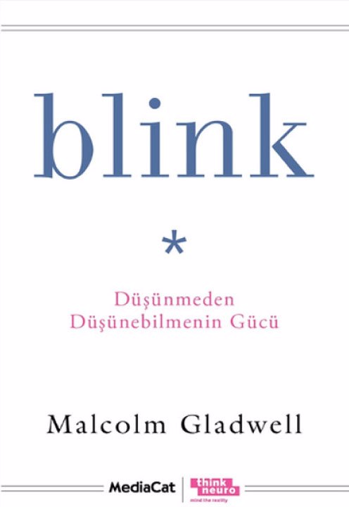 Blink: Düşünmeden Düşünebilmenin Gücü