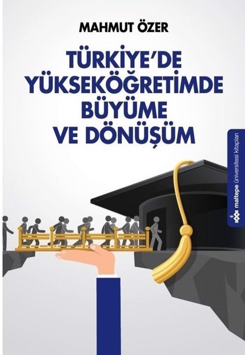 Türkiye'de Yükseköğretimde Büyüme ve Dönüşüm